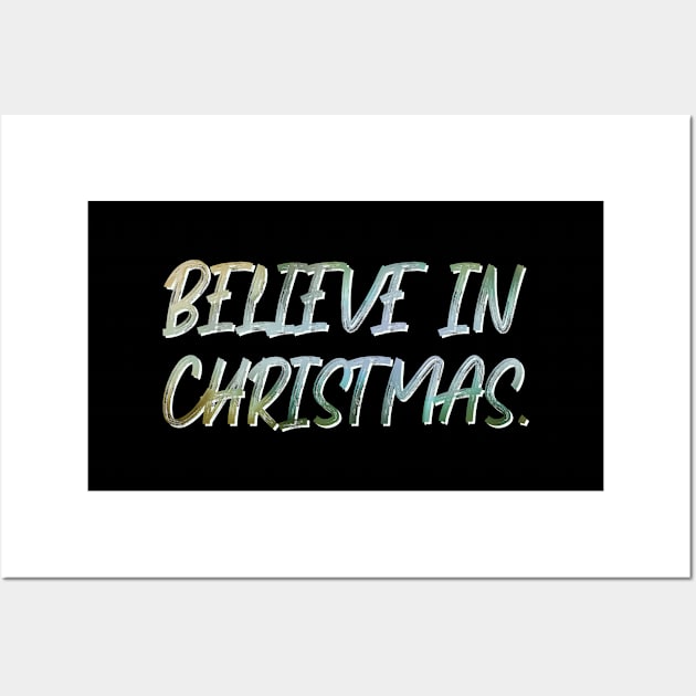 Believe Christmas Wall Art by Infectee